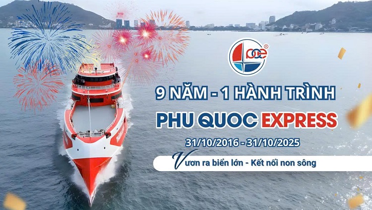 Phú Quốc Express - 9 Năm Rẽ Sóng Vươn Xa, Khẳng Định Thương Hiệu Du Lịch Biển Đảo