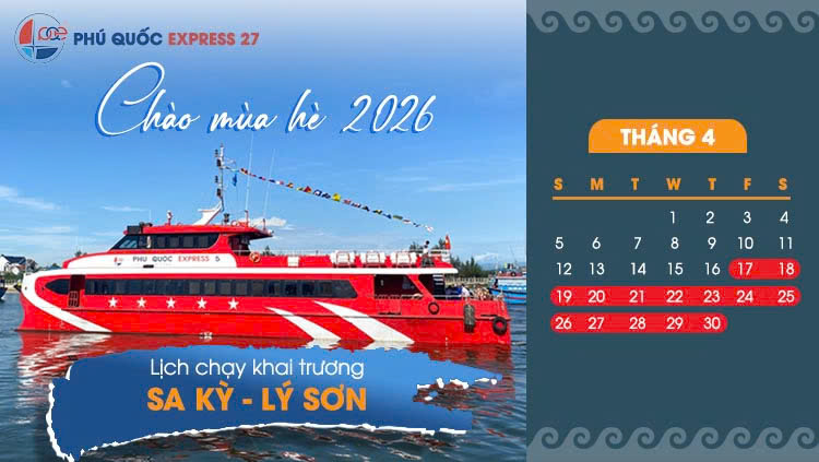 Chào hè 2026: Lịch chạy tàu Sa Kỳ - Lý Sơn Phú Quốc Express tháng 4